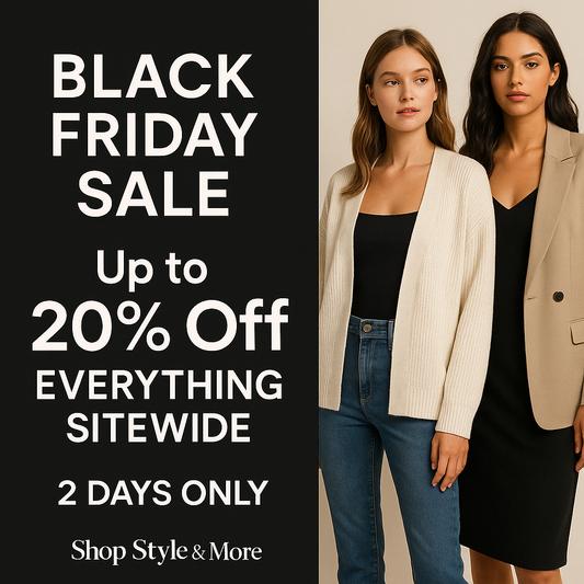 Black Friday 2025 at Shop Style & More: Up to 20% Off Everything Sitewide for 2 Days Only
