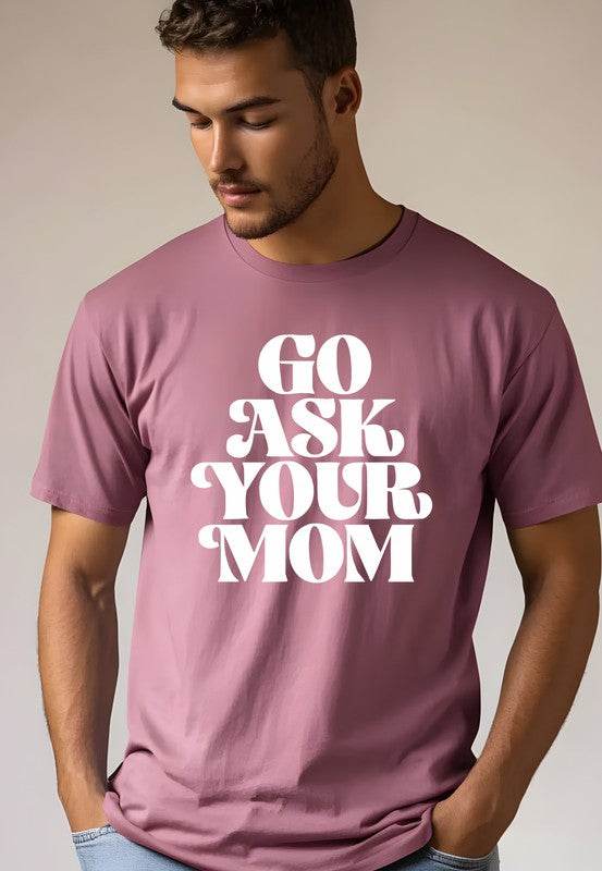 Go Ask Your Mom Softstyle Dad Tee - Shop Style & More | Fresh Looks, Everyday Deals & Free Shipping