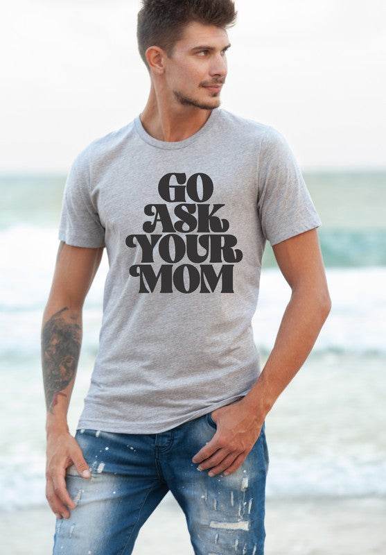 Go Ask Your Mom Softstyle Dad Tee - Shop Style & More | Fresh Looks, Everyday Deals & Free Shipping